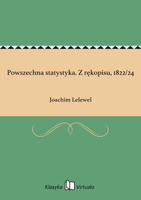 Powszechna statystyka. Z rękopisu, 1822/24 - Joachim Lelewel - ebook