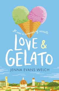 Love & Gelato [DRM] - Jenna Evans Welch - ebook