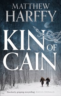 Kin of Cain [DRM] - Matthew Harffy - ebook