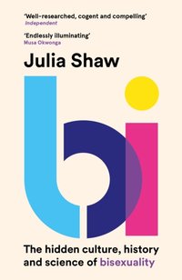 Bi [DRM] - Julia Shaw - ebook