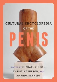 Cultural Encyclopedia of the Penis [DRM] - Amanda Kennedy - ebook