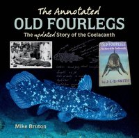 Annotated Old Four Legs: The story of the coelacanth [DRM] - Mike Bruton - ebook