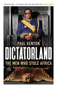 Dictatorland [DRM] - Paul Kenyon - ebook