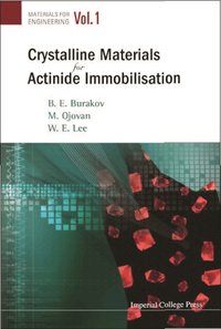 Crystalline Materials For Actinide Immobilisation [DRM] - Ojovan Michael I Ojovan - ebook