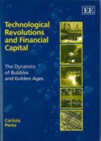Technological Revolutions and Financial Capital [DRM] - Carlota Perez - ebook
