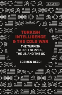 Turkish Intelligence and the Cold War [DRM] - Egemen Bezci - ebook