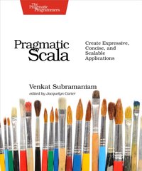 Pragmatic Scala [DRM] - Venkat Subramaniam - ebook