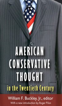 American Conservative Thought in the Twentieth Century [DRM] - William F. Buckley Jr. - ebook