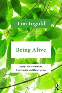Being Alive [DRM] - Tim Ingold - ebook