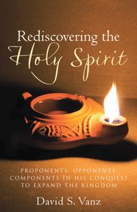 Rediscovering the Holy Spirit [DRM] - David S. Vanz - ebook