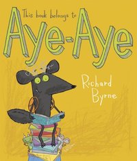 This Book Belongs to Aye-Aye [DRM] - Richard Byrne - ebook