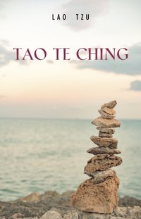 Lao Tzu : Tao Te Ching : A Book About the Way and the Power of the Way [DRM] - Tzu Lao Tzu - ebook