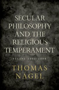 Secular Philosophy and the Religious Temperament [DRM] - Thomas Nagel - ebook
