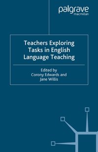 Teachers Exploring Tasks in English Language Teaching [DRM] - Jane Willis - ebook