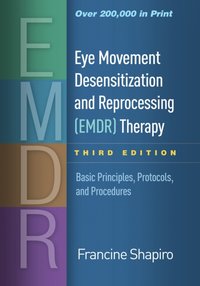 Eye Movement Desensitization and Reprocessing (EMDR) Therapy [DRM] - Francine Shapiro - ebook