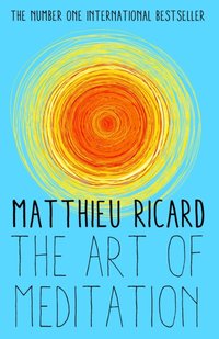 Art of Meditation [DRM] - Matthieu Ricard - ebook