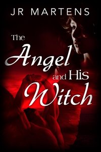 Angel and His Witch [DRM] - JR Martens - ebook