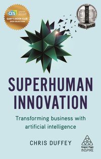 Superhuman Innovation [DRM] - Chris Duffey - ebook