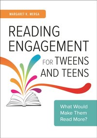 Reading Engagement for Tweens and Teens [DRM] - Merga Margaret K. Merga - ebook