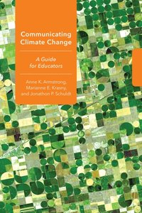 Communicating Climate Change [DRM] - Jonathon P. Schuldt - ebook