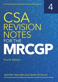 CSA Revision Notes for the MRCGP, fourth edition [DRM] - Sarah Osmond - ebook