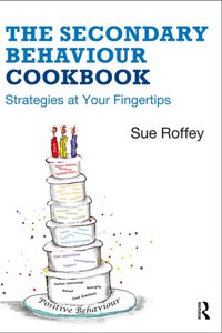 Secondary Behaviour Cookbook [DRM] - Sue Roffey - ebook