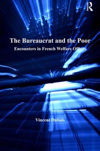 Bureaucrat and the Poor [DRM] - Vincent Dubois - ebook