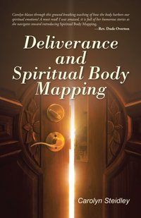 Deliverance and Spiritual Body Mapping [DRM] - Carolyn Steidley - ebook