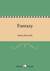 Fantazy - Juliusz Słowacki - ebook