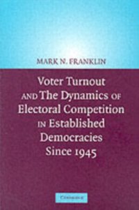 Voter Turnout and the Dynamics of Electoral Competition in Established Democracies since 1945 [DRM] - Wolfgang Hirczy de Mino - ebook