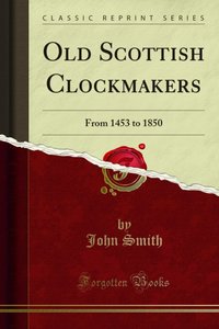 Old Scottish Clockmakers [DRM] - John Smith - ebook