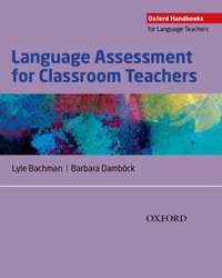 Language Assessment for Classroom Teachers [DRM] - Barbara Dambock - ebook