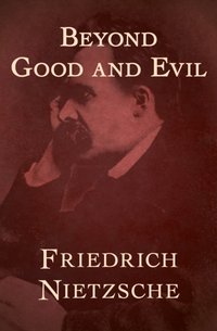 Beyond Good and Evil [DRM] - Friedrich Nietzsche - ebook