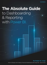 Absolute Guide to Dashboarding and Reporting with Power BI [DRM] - Kasper de Jonge - ebook