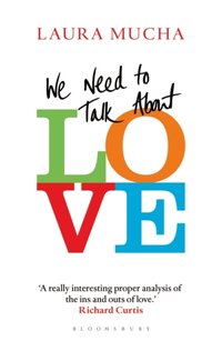 We Need to Talk About Love [DRM] - Laura Mucha - ebook