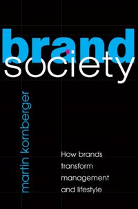 Brand Society [DRM] - Martin Kornberger - ebook