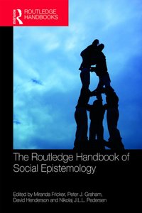 Routledge Handbook of Social Epistemology [DRM] - Nikolaj J.L.L. Pedersen - ebook