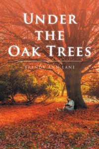 Under the Oak Trees [DRM] - Brenda Ann Lane - ebook