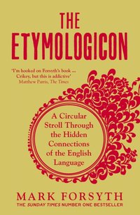 Etymologicon [DRM] - Mark Forsyth - ebook