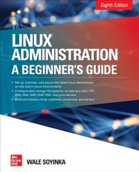 Linux Administration: A Beginner's Guide, Eighth Edition [DRM] - Wale Soyinka - ebook