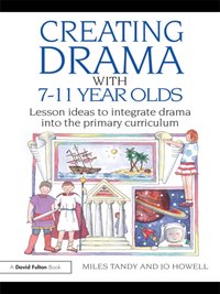 Creating Drama with 7-11 Year Olds [DRM] - Jo Howell - ebook