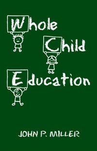 Whole Child Education [DRM] - John P. Miller - ebook