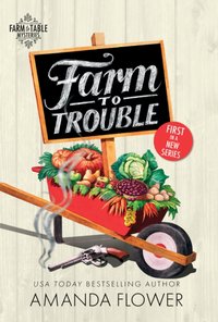 Farm to Trouble [DRM] - Flower Amanda Flower - ebook