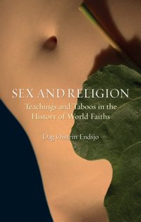 Sex and Religion [DRM] - Dag oistein Endsjo - ebook