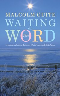 Waiting on the Word [DRM] - Malcolm Guite - ebook