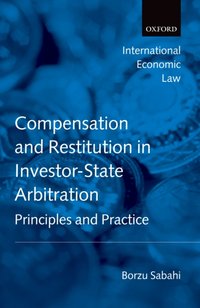 Compensation and Restitution in Investor-State Arbitration [DRM] - Borzu Sabahi - ebook