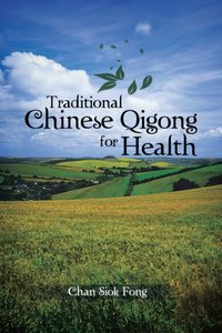 Traditional Chinese Qigong for Health [DRM] - Chan Siok Fong - ebook