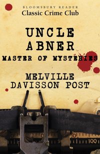 Uncle Abner: Master of Mysteries [DRM] - Post Melville Davisson Post - ebook