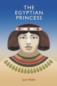 Egyptian Princess [DRM] - Jane Waller - ebook