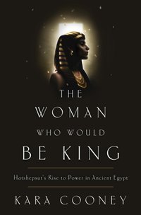 Woman Who Would Be King [DRM] - Kara Cooney - ebook